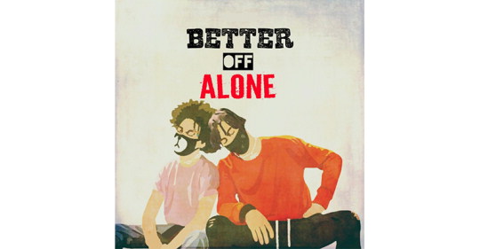 Ayo & Teo Releases New Track "Better Off Alone" Ayo & Teo Releases New Track "Better Off Alone"