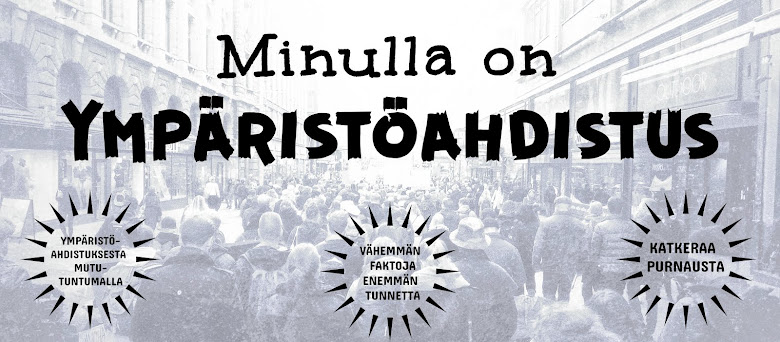 Minulla on ympäristöahdistus