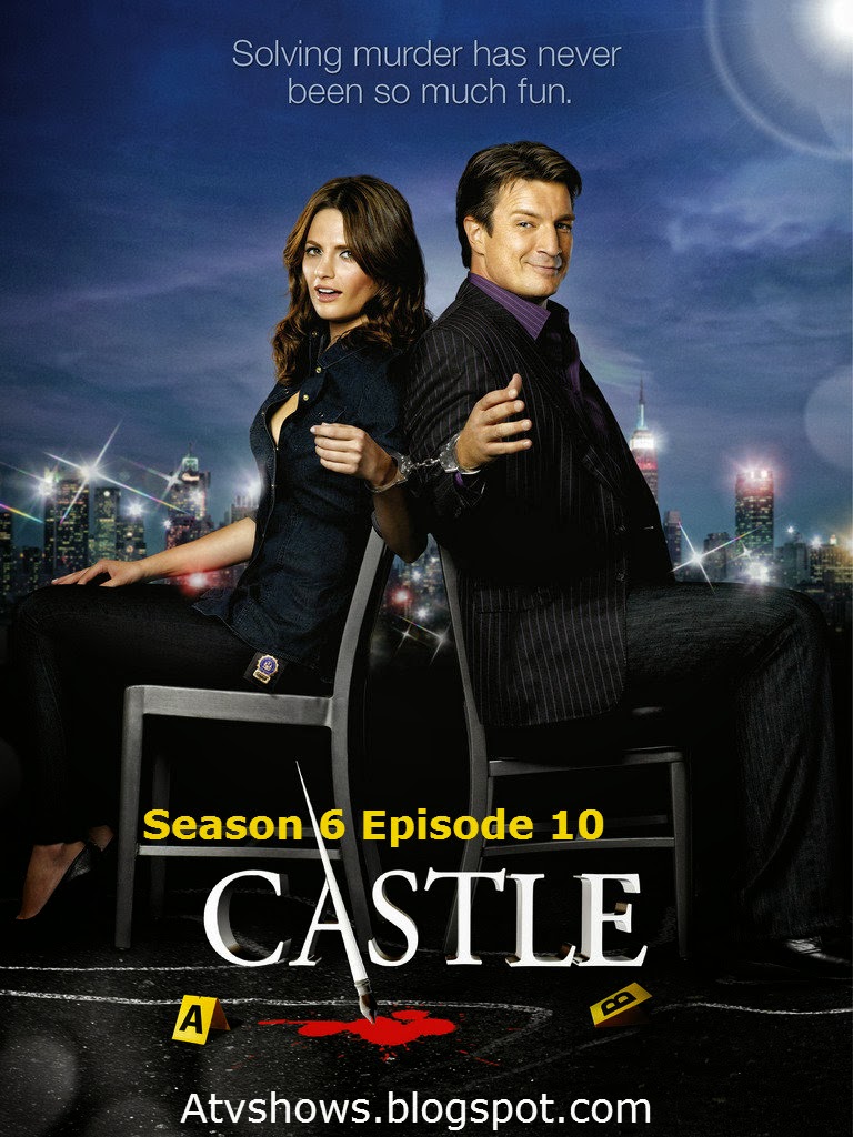 Watch Castle Season 6 Episode 10 (S6 E10) Watch Online Free