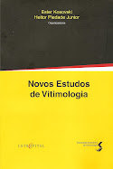 "Novos Estudos de Vitimologia". Ester Kosovski e Heitor Piedade Junior (Org.).
