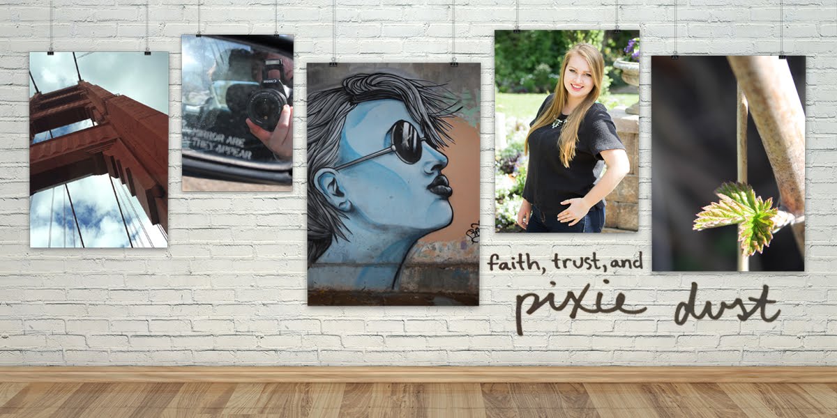 Faith, Trust, and Pixie Dust Dreams