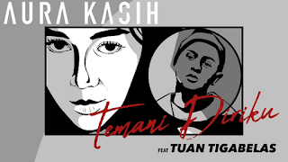 Lirik Lagu Aura Kasih - Temani Diriku