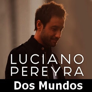 Luciano Pereyra - Dos Mundos letra y acordes de guitarra y piano