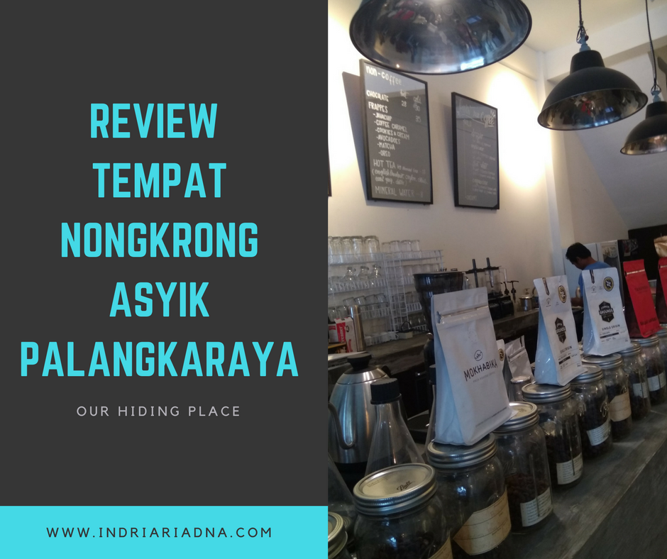 Our Hiding Place, Tempat Nongkrong Asyik di Palangkaraya 6 OHP%2B%25282%2529