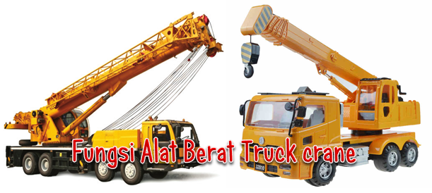 Fungsi Alat Berat Truck Crane