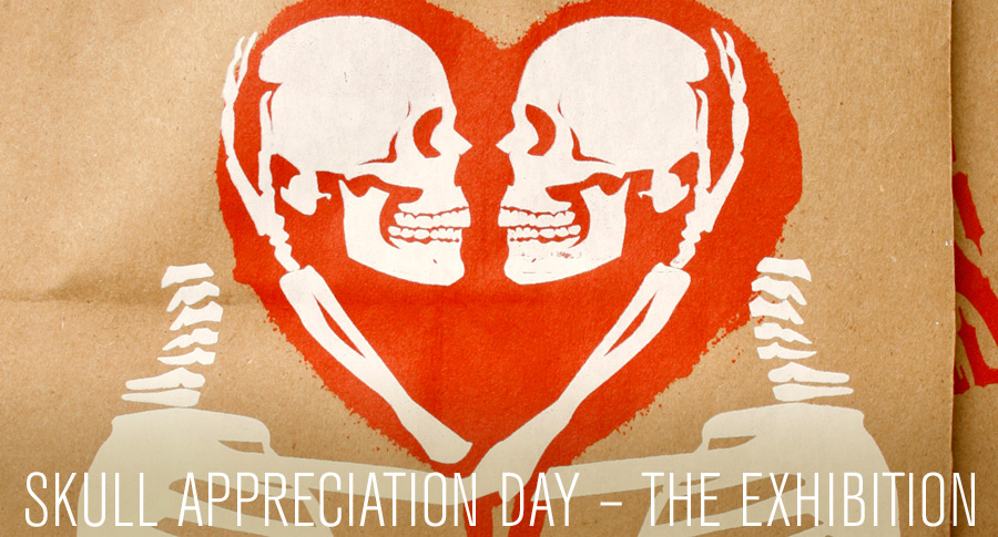 Skull Appreciation Day - The Exhibit