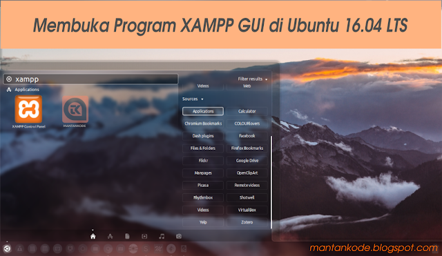 Membuka Program XAMPP GUI di Ubuntu 16.04 LTS Membuka Program XAMPP GUI di Ubuntu 16.04 LTS