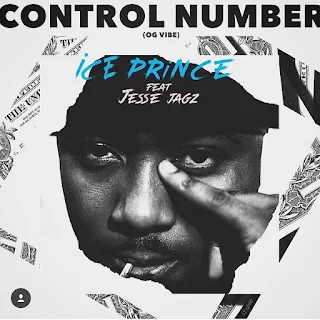 Ice Prince – Control Number (feat. Jesse Jagz)