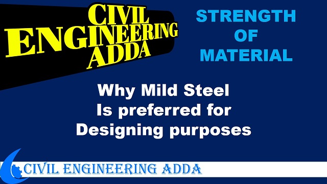 Why mild steel is used for design purposes – Civil Engineering Adda