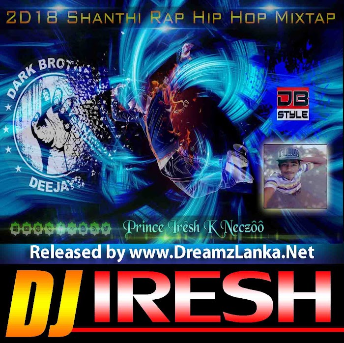 2D18 Shanthi Rap Hip Hop Mix By DJ Iresh