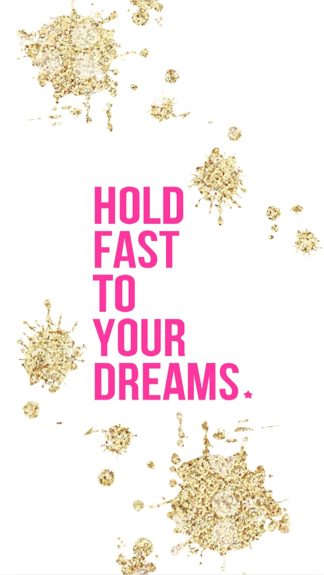 Hold Fast to Your Dreams iPhone Wallpaper
