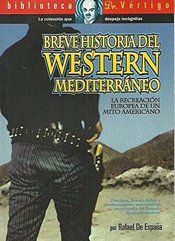 BREVE HISTORIA DEL WESTERN MEDITERRÁNEO-Rafael De España-Editorial Glènat