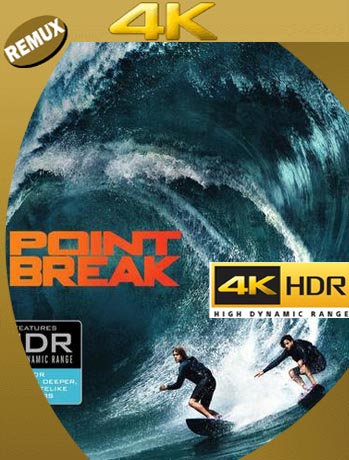 Point Break (2015) 4k Remux UHD HDR Latino [GoogleDrive] SXGO