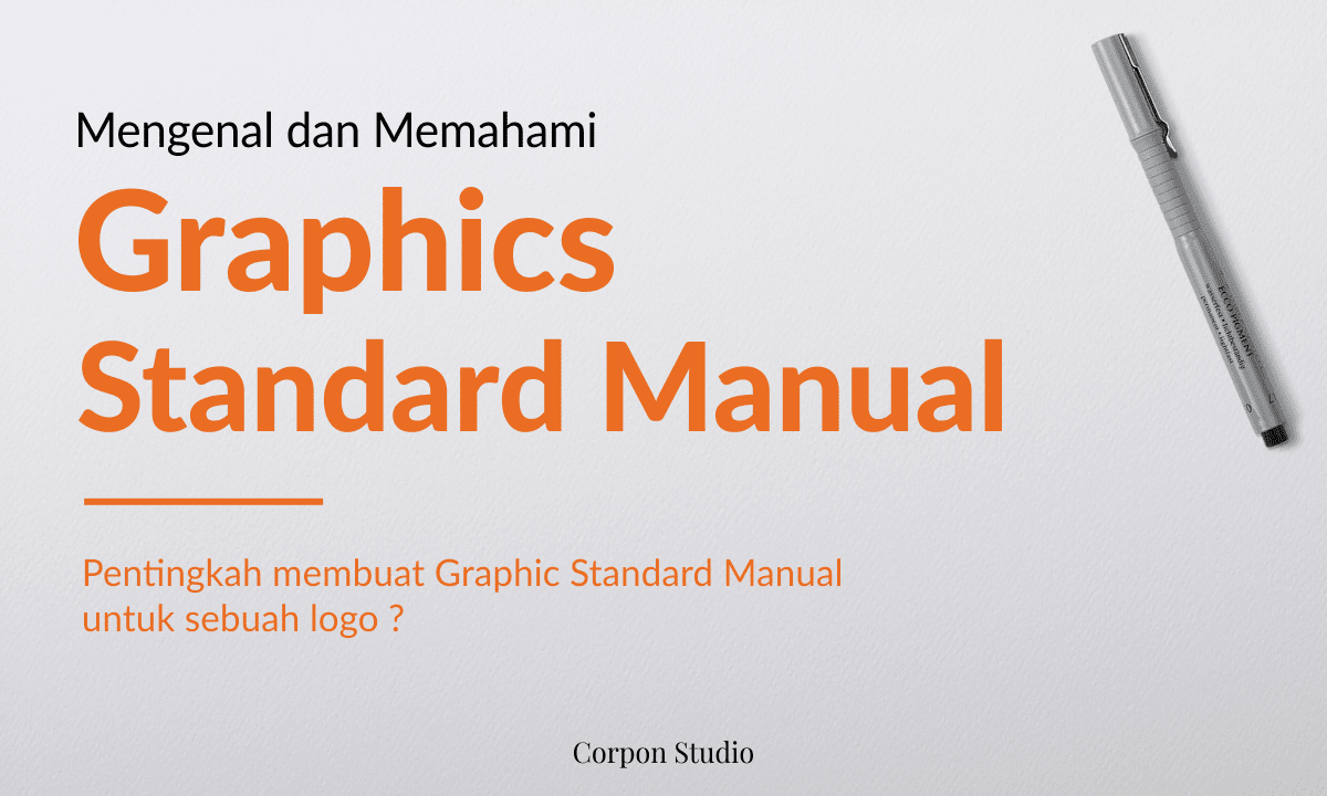 Mengenal dan Memahami Graphics Standard Manual Lebih Lengkap