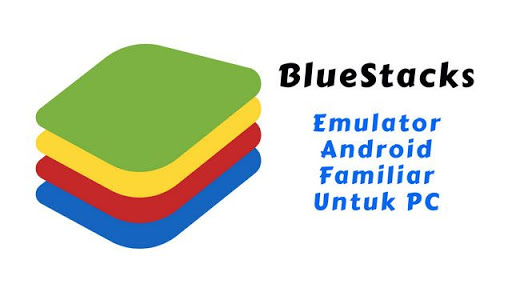 BlueStacks: Emulator Android Familiar Untuk PC
