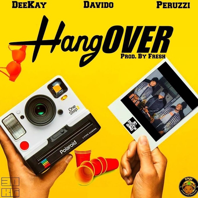 Deekay Feat. Davido & Peruzzi - Hangover