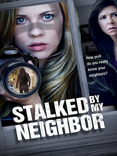 مشاهدة فيلم Stalked by My Neighbor 2015 مترجم اون لاين