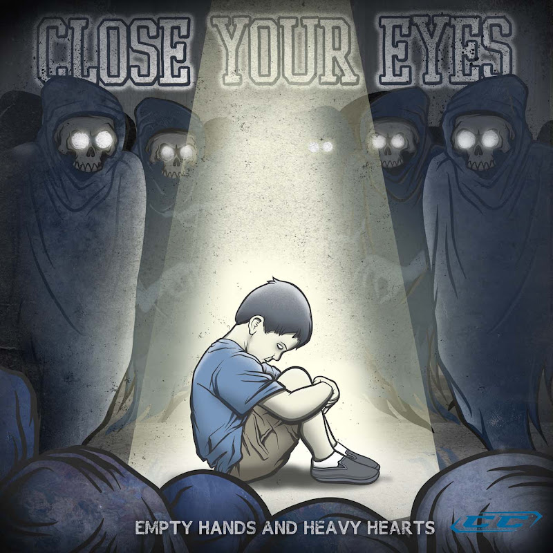 Close Your Eyes - Empty Hands and Heavy Hearts 2011 English Christian Album