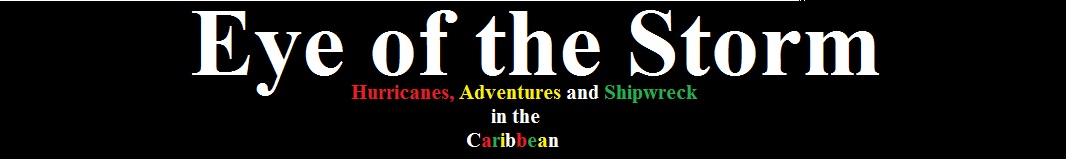 Eye of the Storm - Hurricanes, Adventures, and Shipwreck in the Caribbean