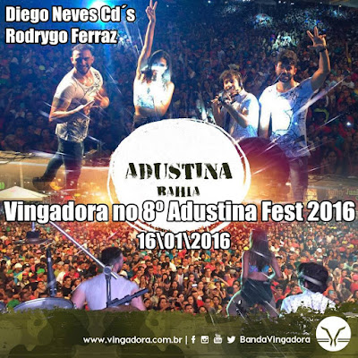 http://www.suamusica.com.br/Diegoneves/vingadora-no-8-adustina-fest-2016