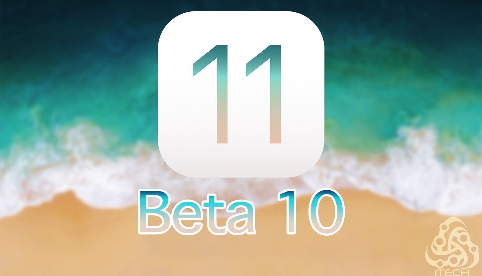 apple releases iOS 11 beat 10 to the developers
