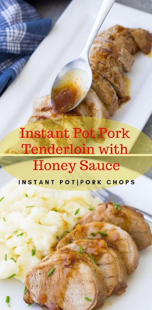 Instant Pot Pork Tenderloin with Honey Sauce