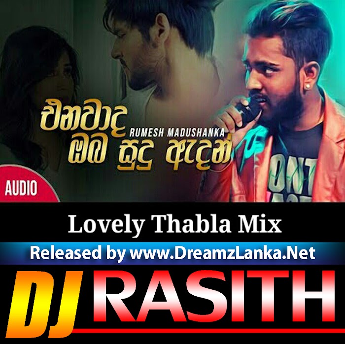 Enawada Oba Sudu Adan Lovely Thabla Mix - Dj Rasith