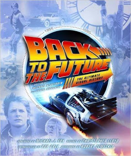 Back to the Future The Ultimate Visual History