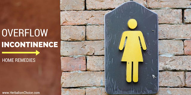 home remedies for overflow incontinence overflow incontinence