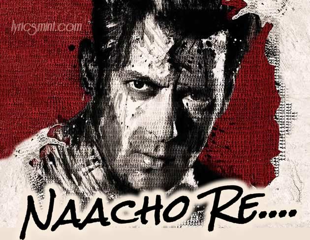 Naacho Re from Jai Ho
