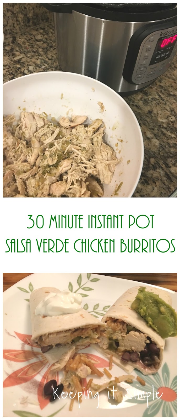 Keeping it Simple 30 Minute Instant Pot Salsa Verde Chicken Burritos