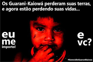 "Não ao genocidio dos Guarani Kaiowá"