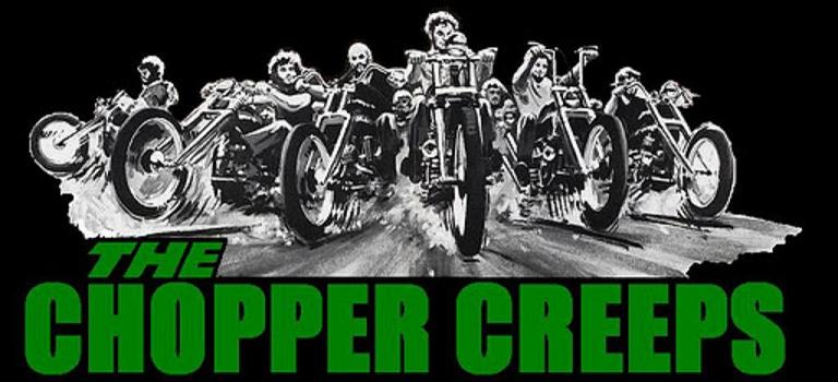 Chopper Creeps