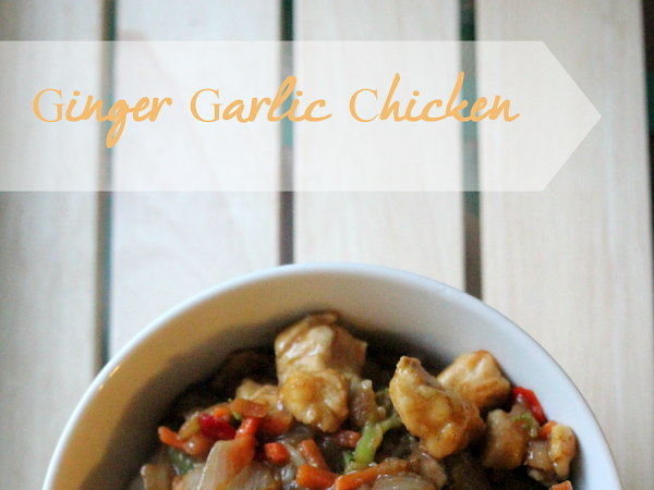 Recipe: Ginger Garlic Chicken 