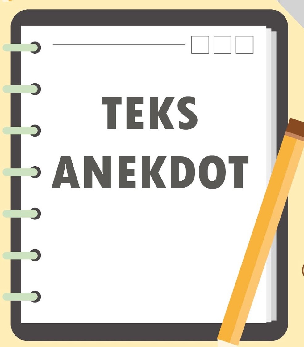 Pengertian Teks Anekdot ( Ciri-Ciri, Tujuan, Struktur Dan Contoh Teks