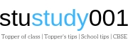 Stu-Study | Topper of class | Topper's tips | School tips | CBSE  