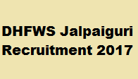 DHFWS Jalpaiguri Recruitment 2017 