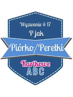 https://kartkoweabc.blogspot.com/2016/08/wyzwanie-17-p-jak-piorkopereki.html
