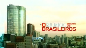 O MUNDO SEGUNDO OS BRASILEIROS