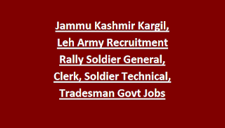 Ladakh Kargil, Leh Indian Army Recruitment Rally Soldier General, Clerk, Soldier Technical, Tradesman Govt Jobs Exam Notification 2021