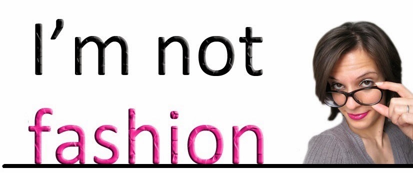 I'm not fashion