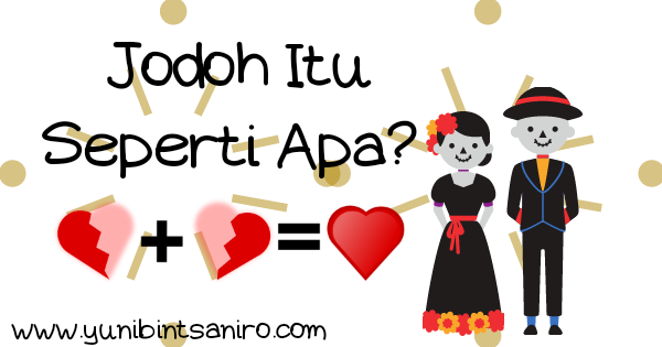 Jodoh Itu Seperti Apa? Jodoh Itu Seperti Apa?