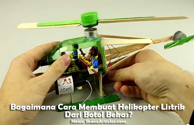 Cara Membuat Helikopter Mainan Dari Dinamo Berbagai