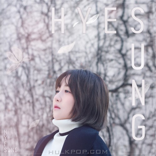 HYESUNG – 겨울 지나서 봄이 오면 – Single