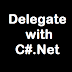 How To Use Delegate In c#.Net