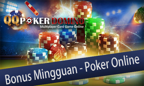 QQ Poker Domino : Bonus Mingguan Poker Online