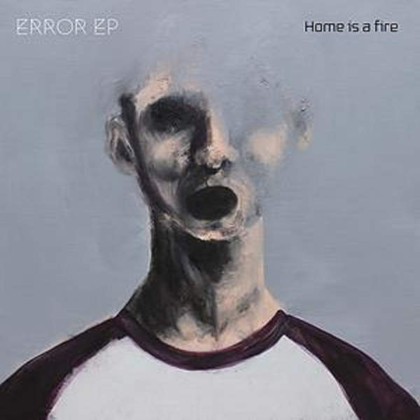 [Single] HOME IS A FIRE – ERROR EP (2016.01.27/MP3/RAR)