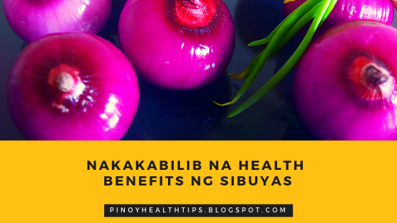 health benefits ng sibuyas