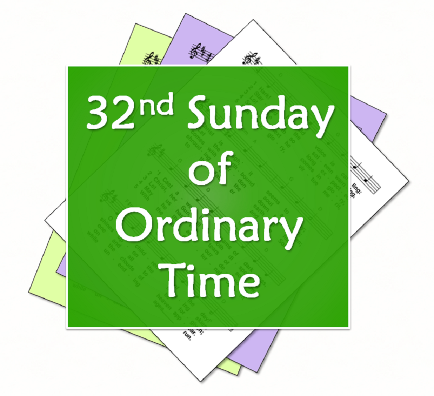 Hymns for the 32nd Sunday of Ordinary Time, Year A