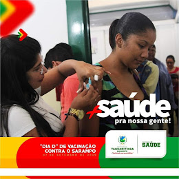 Dia "D" de vacinação contra o Sarampo nos PSFs de Taquaritinga do Norte